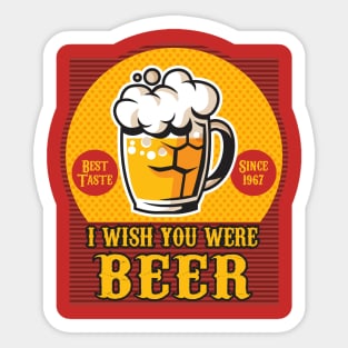 I Wish you Were Beer Sticker
